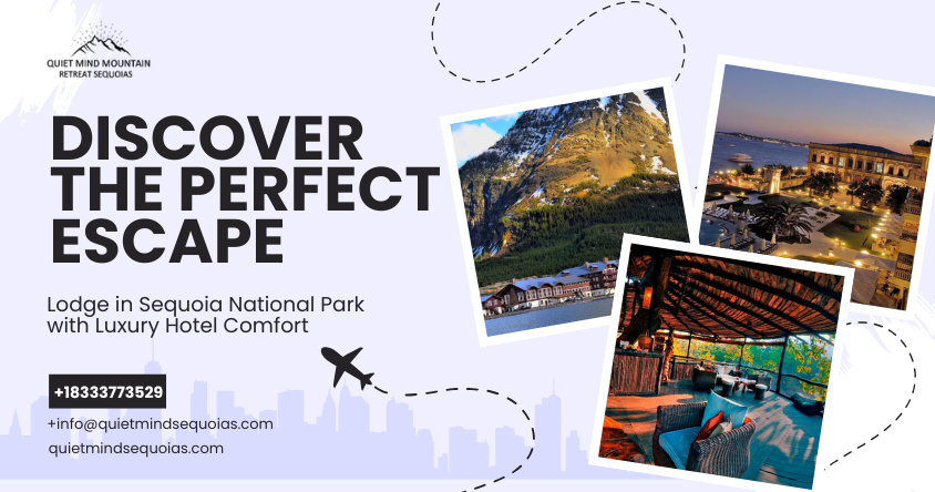 Discover the Perfect Escape: Lodge in Sequoia National Park with Luxury Hotel Comfort