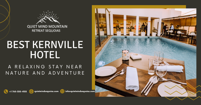 Luxury Stay: Best Kernville Hotel - A Relaxing Stay Near Nature and Adventure